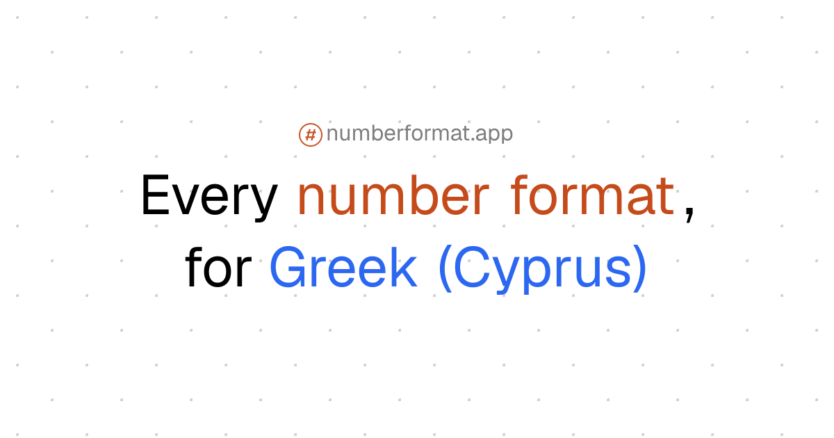 Every number format for Greek (Cyprus) (el-CY)