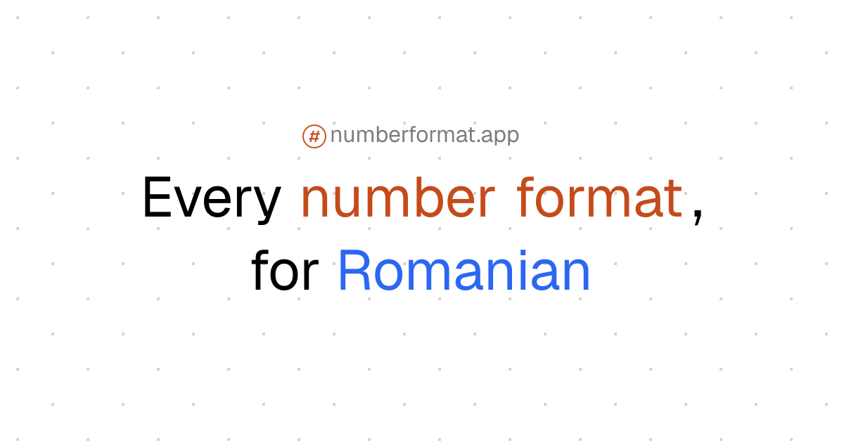 Every number format for Romanian (ro)
